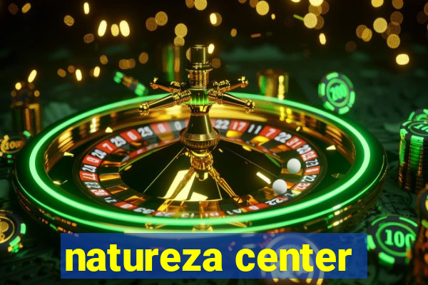 natureza center